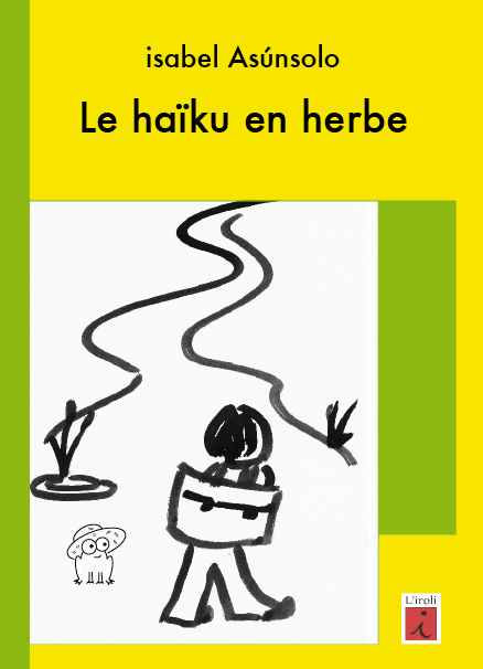 Le haiku en herbe (Editions l'iroli)