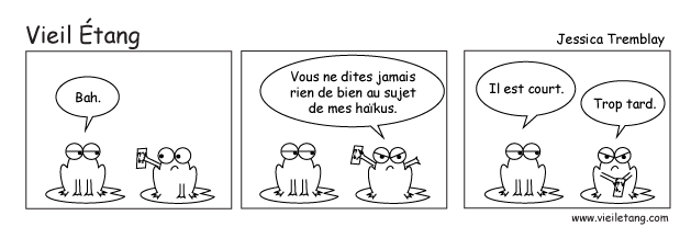 Vieil Etang - gardez vos haiku courts.